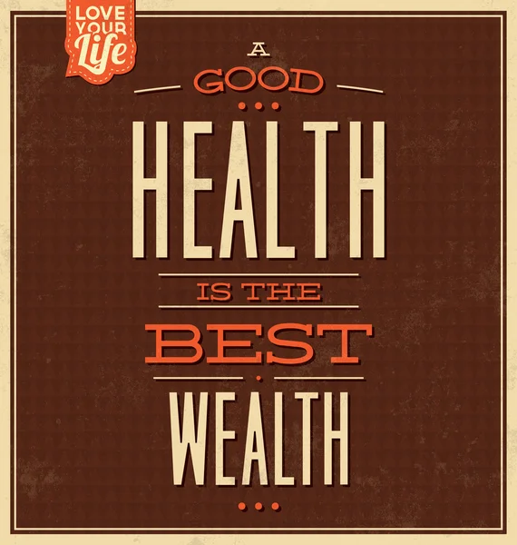 Vintage sablon - retro design - idézet tipográfiai háttér,-a jó egészség, a legjobb gazdagság — Stock Fotó