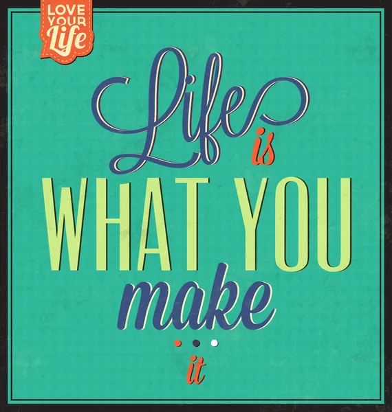 Vintage Template - Retro Design - Quote Typographic Background - Life Is What You Make It — Stock Photo, Image