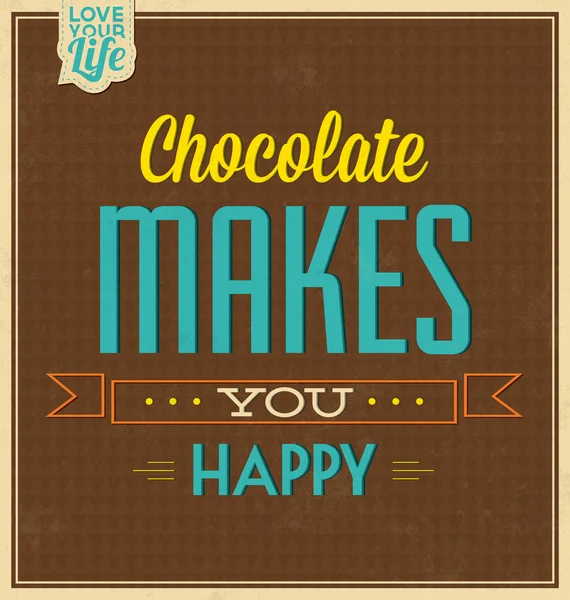 Plantilla Vintage - Diseño retro - Cita Fondo tipográfico - Chocolate Makes You Happy — Foto de Stock