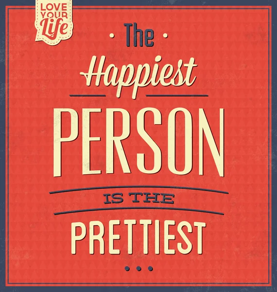 Happiest Person Is The Prettiest — Stock Vector