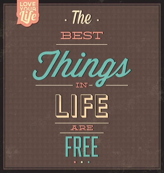Best Things In Life Are Free — Stock Vector