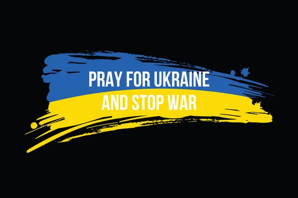 为乌克兰祈祷 停止用国旗书写战争的旗帜 国际抗议 阻止俄罗斯侵略乌克兰 矢量说明 — 图库矢量图片