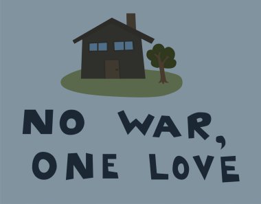 illustration of house near no war, one love lettering on blue clipart