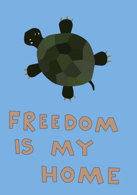illustration of turtle near freedom is my home lettering on blue clipart