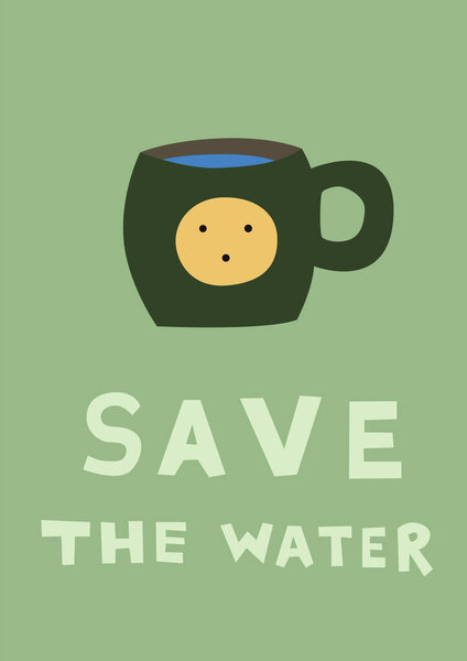 illustration of cup near save the water lettering on green