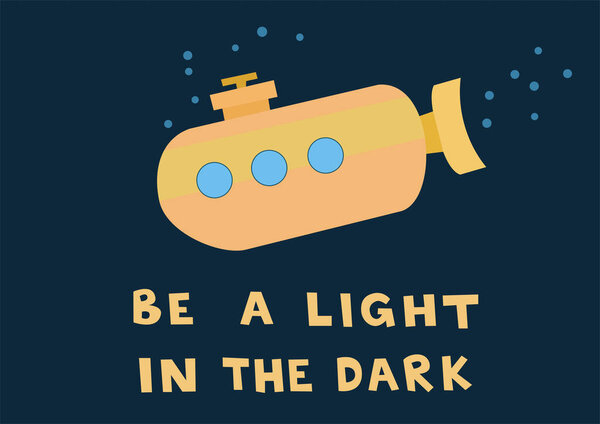 illustration of cartoon submarine near be a light in the dark lettering on blue