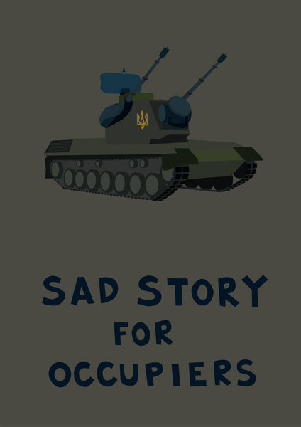 illustration of military armored tank near sad story for occupiers lettering on grey