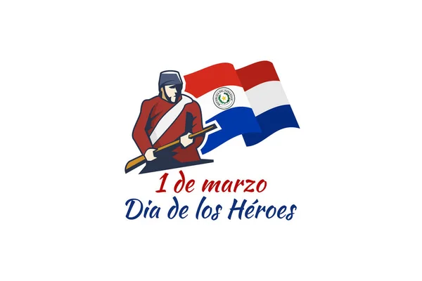 Traduction 1Er Mars Journée Des Héros Journée Des Héros Paraguay — Image vectorielle