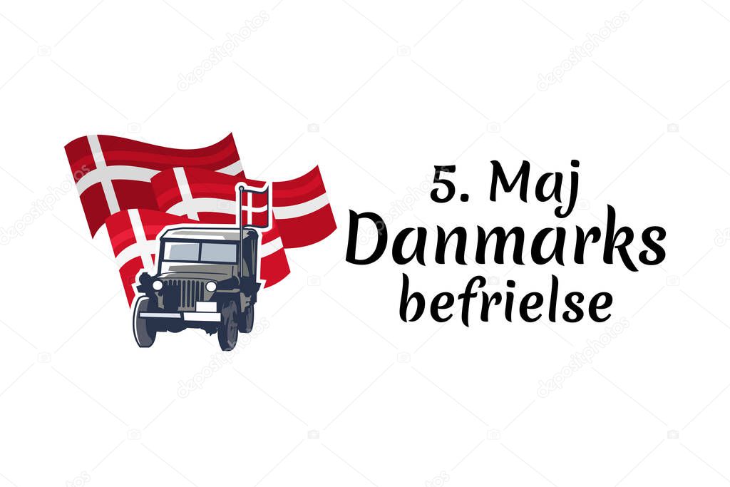 Translation: May 5, The liberation of Denmark . Liberation Day of Denmark (Danmarks befrielse) vector illustration. Suitable for greeting card, poster and banner.  