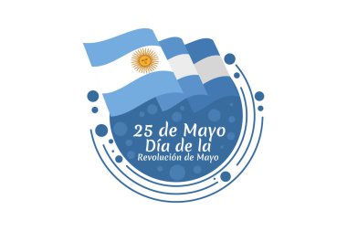 Tercümesi: 25 Mayıs Devrim Günü. Da de la Revolucin de Mayo. Arjantin Devrimi vektör illüstrasyonu. Tebrik kartı, poster ve afiş için uygun 