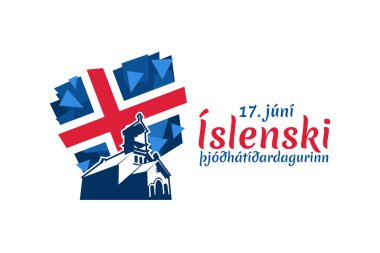 Tercümesi: 17 Haziran, İzlanda Ulusal Günü. Vektör çizimi. Tebrik kartı, poster ve afiş için uygun