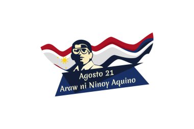 Çeviri: 21 Ağustos, Ninoy Aquino Günü. Ninoy Aquino Günü vektör çizimin kutlu olsun. Tebrik kartı, poster ve afiş için uygun.