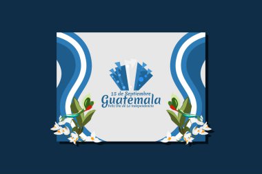 Çeviri: 15 Eylül Guatemala, Bağımsızlık Gününüz kutlu olsun. Guatemala vektör illüstrasyonunun Bağımsızlık Günü kutlu olsun. Tebrik kartı, poster ve afiş için uygun.