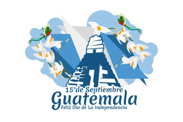 Tradução Setembro Guatemala Feliz Dia Independência Feliz Dia Independência Guatemala —  Vetores de Stock