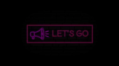 Siyah arkaplanda megafon olan bir çerçeveye neon ışığı koyalım. Parlayan neon satırlı animasyon metni. Gidelim. 4K Video hareketli grafik canlandırması.