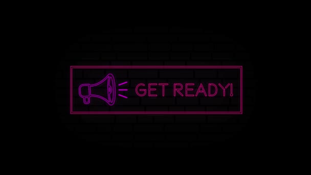 Get ready neon sign in a frame with a megaphone on a black background. Animation glowing neon line text Get ready. 4K Video motion graphic animation. — Stock Video