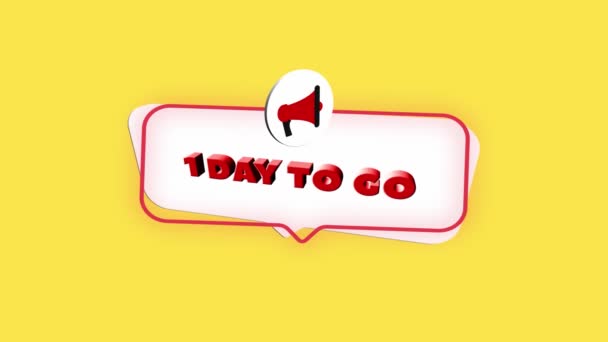 3d realistic style megaphone icon with text 1 day to go isolated on yellow background. Megaphone with speech bubble and 1 day to go text on flat design. 4K video motion graphic — Stock Video