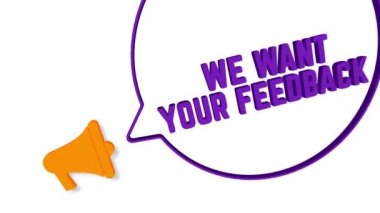 Beyaz arka planda üç boyutlu konuşma baloncuklu megafon. Geri bildirim metnini istiyoruz. Hoparlör. 4K video hareketi grafiği