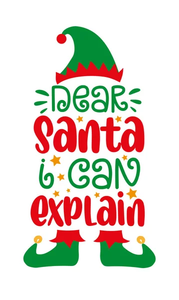 Dear Santa Can Explain Funny Saying Elf Hat Shoes Good — Stock Vector