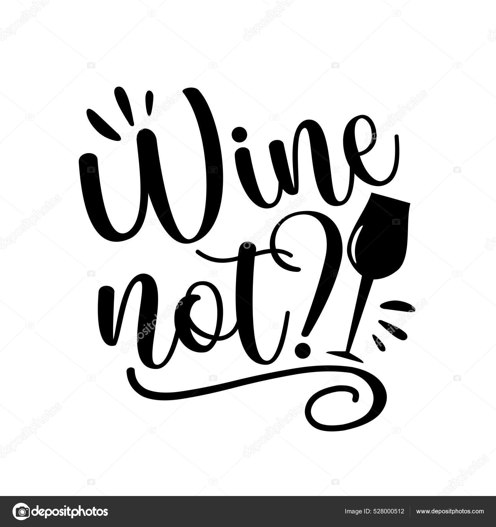 Vino Letras Mano Cita Divertida Texto Positivo Para Vidrio Botella Vector de  stock #528000512 de ©reginatolgyesi1984@gmail.com, image size:1600x1700