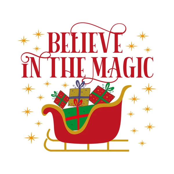 Glauben Sie Die Magie Weihnachtsgruß Mit Schlitten Und Geschenken Gut — Stockvektor