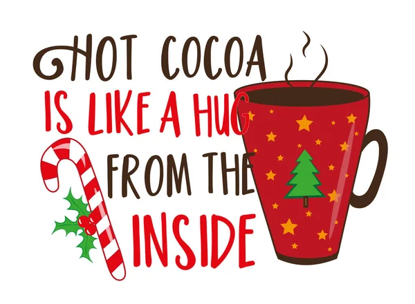 ホットココアは内側から抱擁のようなものです クリスマスマグカップとキャンディー杖と幸せなスローガン — ストックベクタ