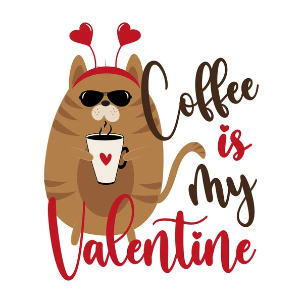 Coffee Valentine Funny Saying Cute Cat Coffee Cup Good Greeting — Vettoriale Stock