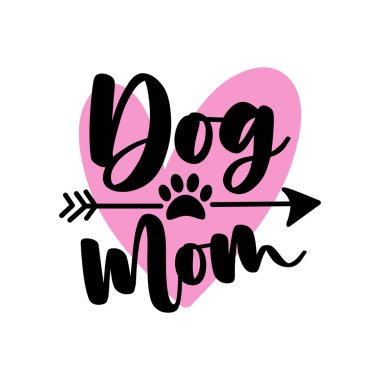 Köpek Anne - el yazısı, pençe izi ve ok sembolü. Tişört baskısı, poster, kart, sabıka etiketi ve diğer hediye tasarımları için iyidir..
