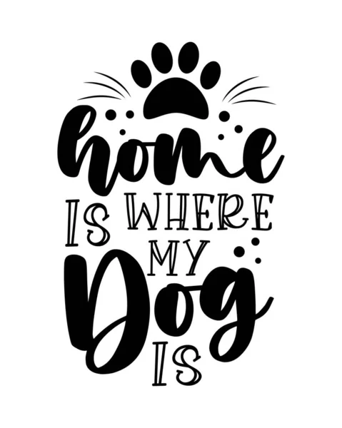 Home Dog Motivational Quote Paw Print Good Home Decor Poster — Vector de stock