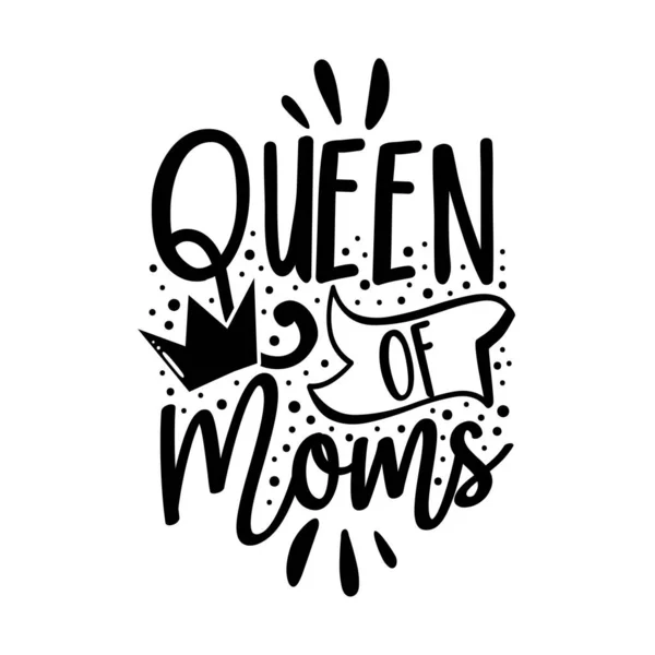 Drottning Mammor Typografi Hälsning Med Krona Bra För Shirt Tryck — Stock vektor