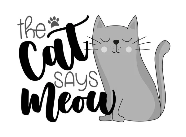 Cat Says Meow Funny Slogan Cute Hand Drawn Cat Good — Stock Vector