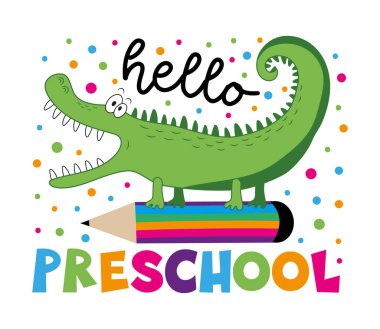 Hello School - happy greeting with alligator on pencil. Back to School design.