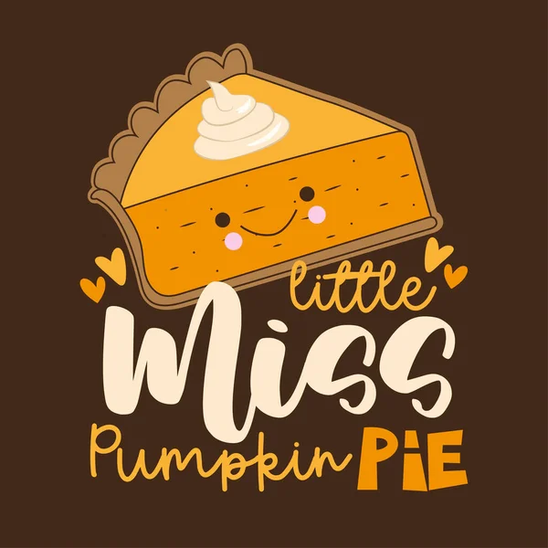 Little Miss Pumpkin Pie Funny Slogan Cute Hand Drawn Pumpkin — Stockvektor