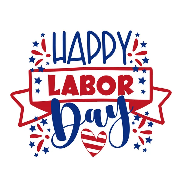 Happy Labor Day - Holiday calligraphy with stars.Good for poster, banner, t shirt print, greeting card, and mug, other gifts design.