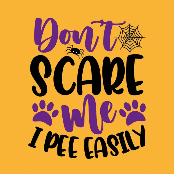 Ijessz Meg Könnyen Pisilek Vicces Mondás Halloweenkor Pókkal Mancsnyomokkal Kutyaruha — Stock Vector