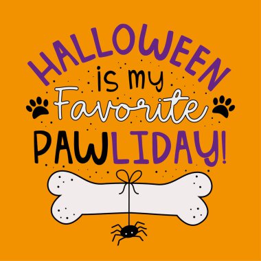 Cadılar Bayramı en sevdiğim Pawliday 'dir! - Köpek kemiği ve örümcekle mutlu bir karşılama. Köpek kıyafetleri, bandana, tişört baskısı, poster, kart, etiket ve Cadılar Bayramı için diğer hediye tasarımları için iyidir..