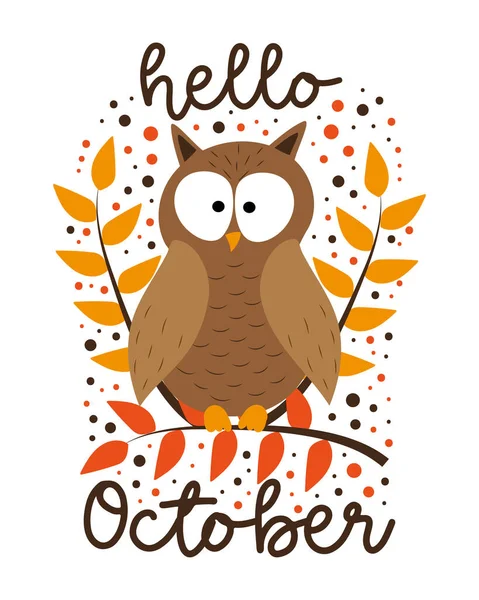 Ahoj Říjen Podzimní Pozdrav Sovou Větvi Vhodné Pro Blahopřání Plakát — Stockový vektor