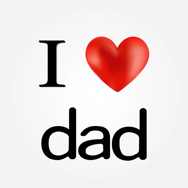 I love dad — Stock Vector