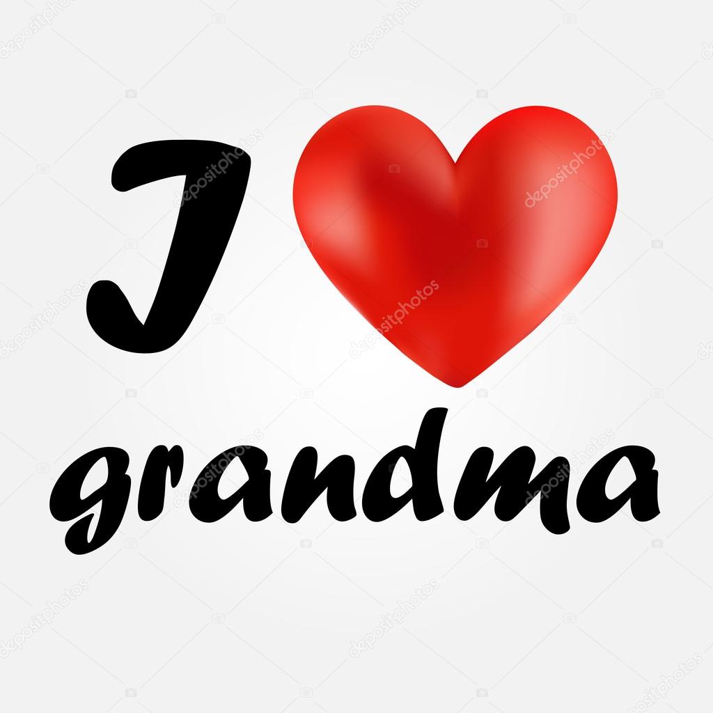 I Love grandma