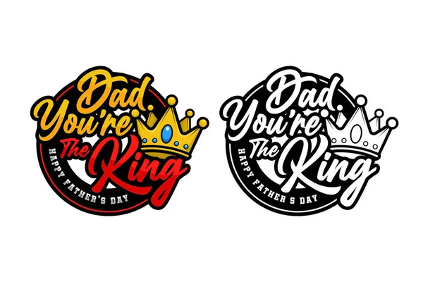 Dad You King Happy Fathers Day Vector Design Logo — Stockový vektor