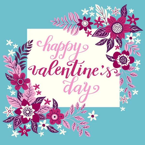 Tarjeta San Valentín Flores Feliz Día San Valentín Letras Escritas — Vector de stock