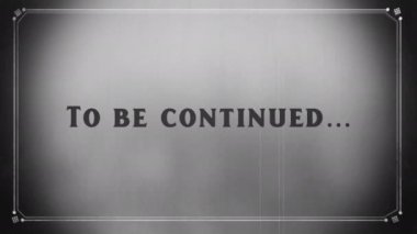Retro Outro 'da. Metni olan klasik açılır ekran koruyucusu: Devam edecek. Sessiz sinema döneminden bir film çerçevesi, devam edecek bir başlık metnini gösteriyor. Outro.