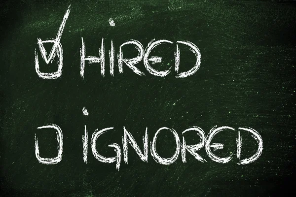 Get hired, don't stay ignored: recruitment process outcome — Stock Photo, Image