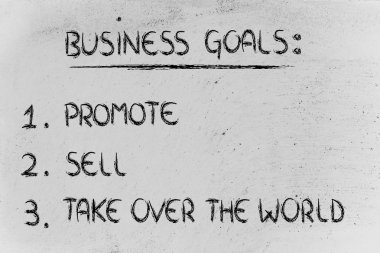 list of business goals: promote, sell, take over the world clipart