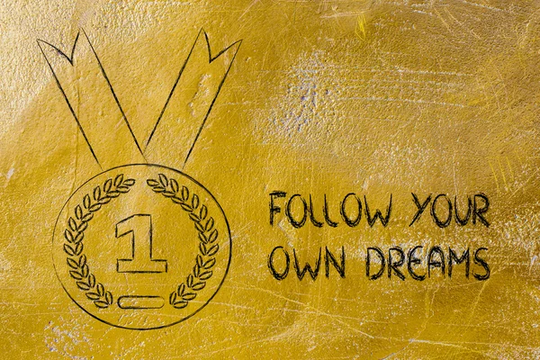 Follow your own dreams - gold medal symbol — Stock Photo, Image