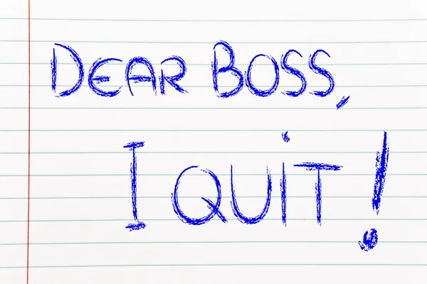 Dear Boss, I quit: unhappy employee message — Stock Photo, Image