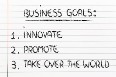 list of business goals: innovate, promote, take over the world clipart