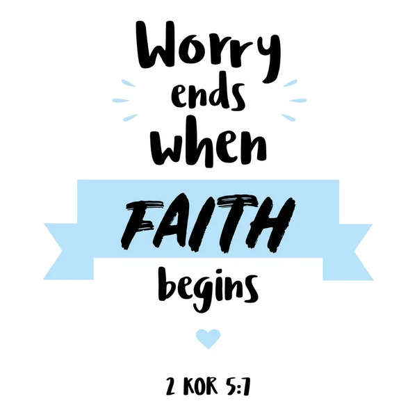 Hand Lettering Worry Ends Faith Begins Modern Calligraphy Bible Lettering — Stock Photo, Image