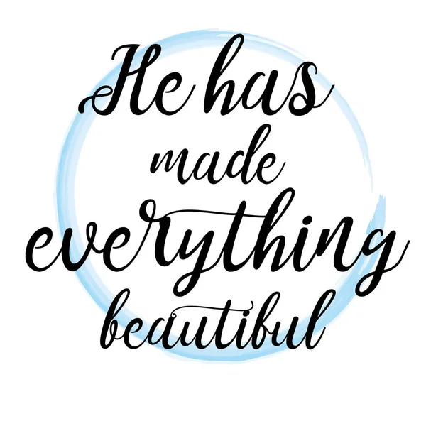 Has Made Everything Beautiful Bible Verse Handwritten Lettering Quote Modern — Stock Photo, Image
