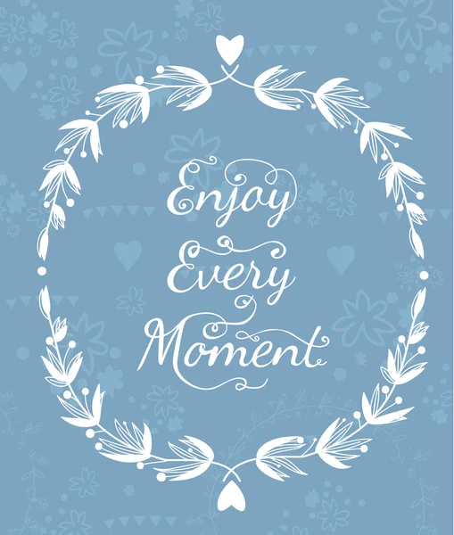 Enjoy Every Moment Quote — Stock Vector